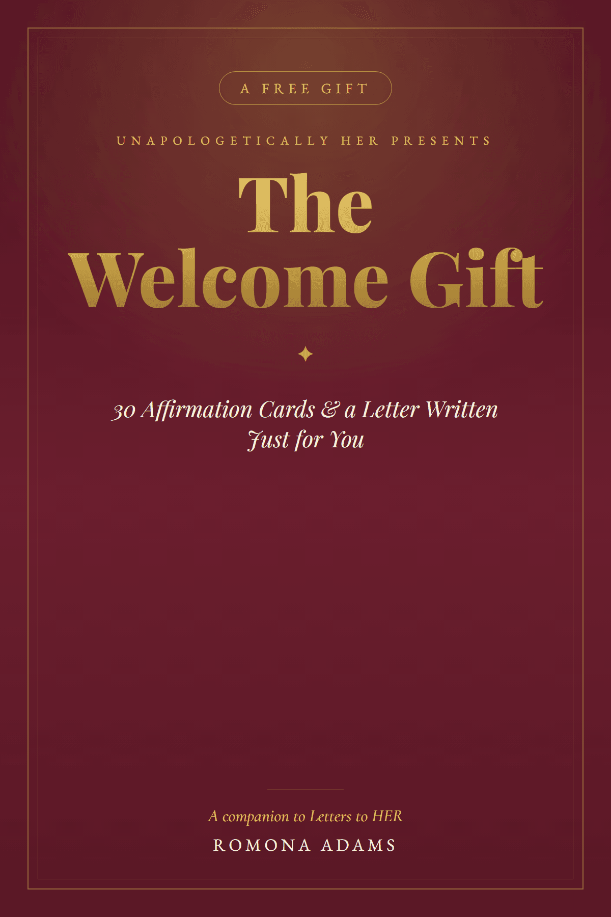 The Welcome Gift — 30 affirmation cards and a letter, by Romona Adams